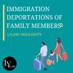 Immigration deportation for family members