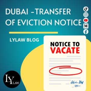 Transferability Eviction Notices in Dubai