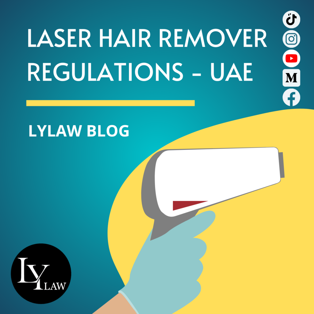 Laser Hair Removal Regulations in Dubai LYLAW Dubai