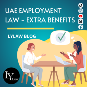 UAE Employment Law - Additional Benefits